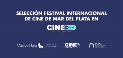 Ciclo Festival Internacional de Cine de Mar del Plata y CINE.AR