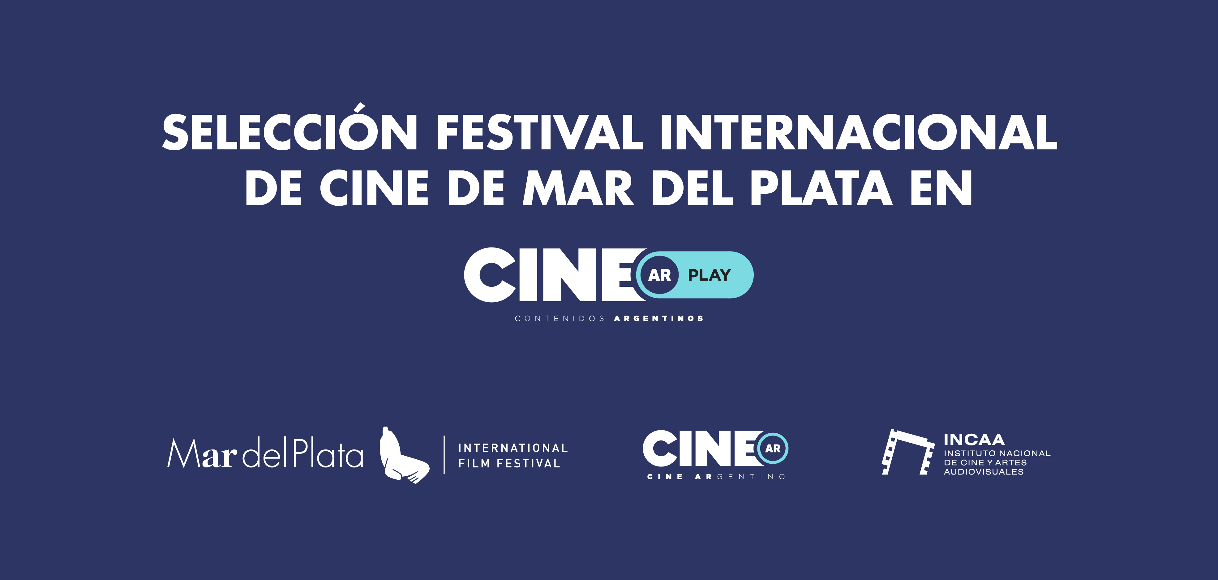 Ciclo Festival Internacional de Cine de Mar del Plata y CINE.AR