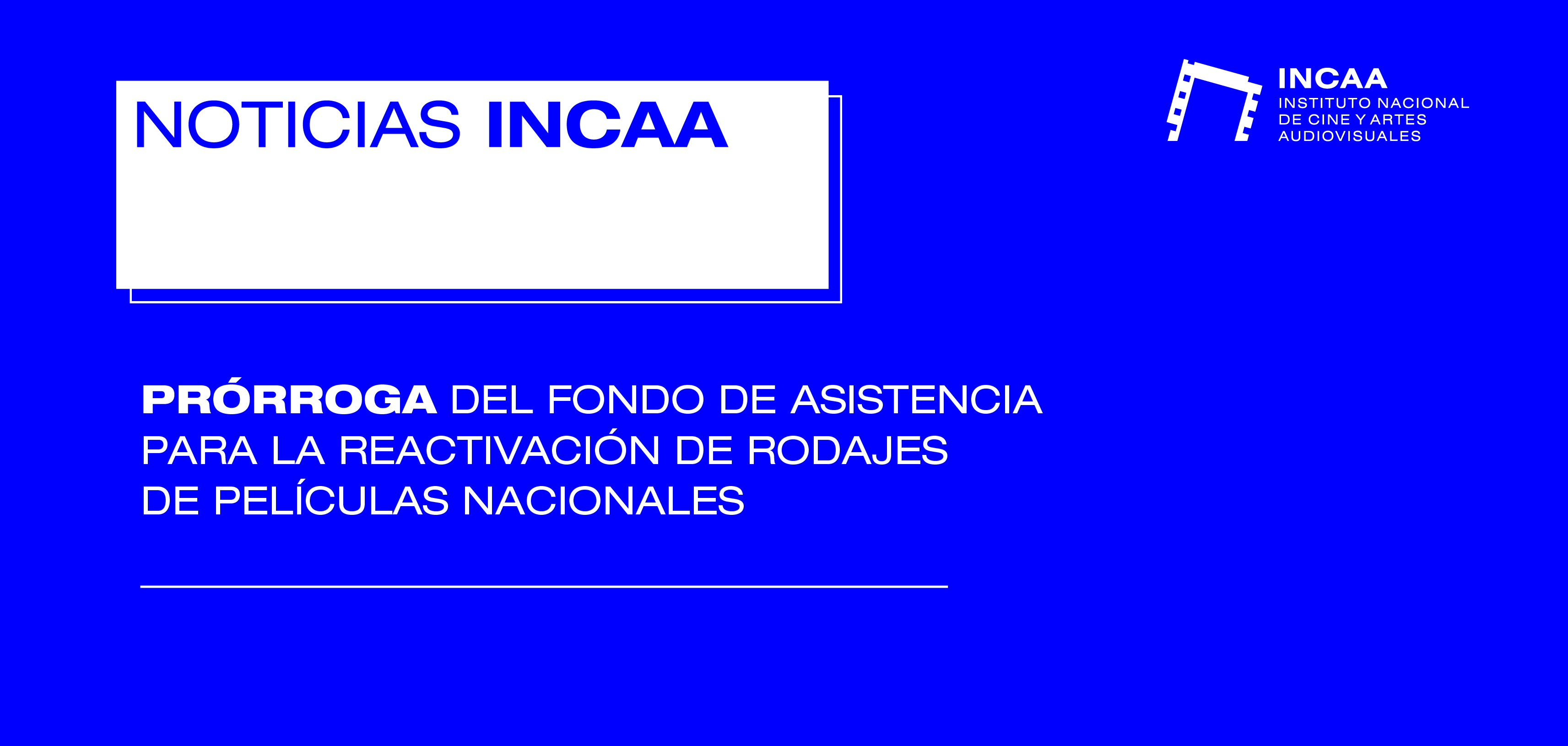Prorroga del Fondo de Asistencia INCAA 2022